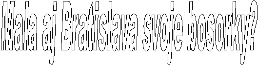 Mala aj Bratislava svoje bosorky?